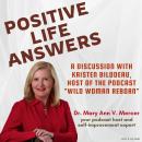 Positive Life Answers: A Discussion with Kristen Bilodeau, Host of the Podcast 