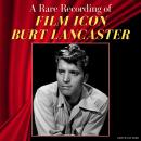 A Rare Recording of Film Icon Burt Lancaster Audiobook