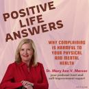 [English] - Positive Life Answers: Why Complaining Is Harmful to Your Physical and Mental Health Audiobook