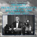 A Rare Recording of President Franklin D. Roosevelt’s December 29, 1940 Fireside Chat Audiobook