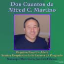 Dos Cuentos de Alfred C. Martino Audiobook