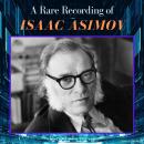 A Rare Recording of Isaac Asimov Audiobook