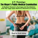 The Mayor’s Public Medical Examination: A Modest Woman’s Outrage and Humiliation with Her Legs Open  Audiobook