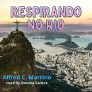 Respirando No Rio Audiobook