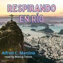 [Spanish] - Respirando En Río Audiobook
