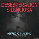 [Spanish] - Desesperación Silenciosa Audiobook