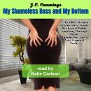 [English] - A My Shameless Boss and My Bottom: A Shy Older Woman Learns to Overcome Her Fear of Publ Audiobook