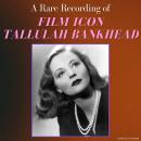 A Rare Recording of Film Icon Tallulah Bankhead Audiobook