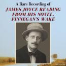 [English] - A Rare Recording of James Joyce Reading From His Novel, Finnegan's Wake Audiobook