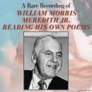 A Rare Recording of William Morris Meredith Jr. Reading His Own Poems Audiobook