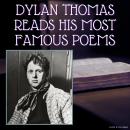 Dylan Thomas Reads His Most Famous Poems Audiobook