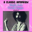 A Classic Interview with Music Icon Frank Zappa - Volume 2 Audiobook