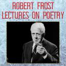 Robert Frost Lectures on Poetry Audiobook