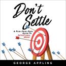 Don't Settle: A Pick-Your-Path Guide to Intentional Work Audiobook