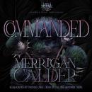 Commanded: A Thorned Thistle Dark Romance Audiobook