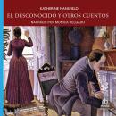[Spanish] - El desconocido y otros cuentos Audiobook