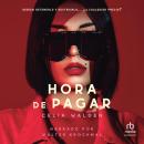 [Spanish] - Hora de pagar Audiobook