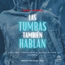[Spanish] - Las tumbas también hablan Audiobook