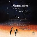 Diamantes en la noche (Diamonds in the night): Los cielos más hermosos están en los lugares más oscu Audiobook