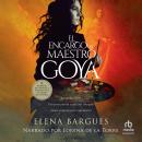 [Spanish] - El encargo del maestro Goya Audiobook