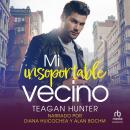 [Spanish] - Mi Insoportable Vecino Audiobook