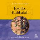 Éxodo y Kabbalah (Exodus and Kabbalah) Audiobook