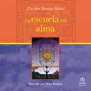 La escuela del alma (The School of the Soul) Audiobook