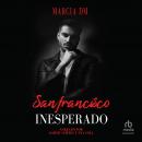 [Spanish] - San Francisco Inesperado Audiobook