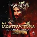 La Destructora, ruinas y cenizas (The Destroyer, ruins and ashes) Audiobook