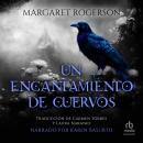 [Spanish] - Un encantamiento de cuervos (An Enchantment of Ravens) Audiobook