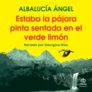 [Spanish] - Estaba la pájara pinta sentada en el verde limón (The Bird on the Green Lemon) Audiobook