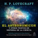 [Spanish] - El Astronomicon y otros textos en defensa de la ciencia (The Astronomicon and other text Audiobook