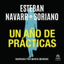 [Spanish] - Un año de prácticas Audiobook