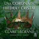 [Spanish] - Una corona de hiedra y cristal (A Crown of Ivy and Glass) Audiobook