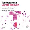 [Spanish] - Testosterona (Testosterone) Audiobook