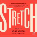 [Spanish] - Stretch: Descubre el potencial de trabajar con recursos limitados y logra mucho más de l Audiobook