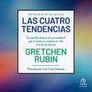 [Spanish] - Las cuatro tendencias (The four trends): Los perfiles básicos de personalidad que te ens Audiobook