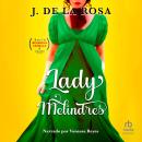 [Spanish] - Lady Melindres: Humor, amor y pasión en época de los Bridgerton (Humor, Love and Passion During the Bridgerton Era) Audiobook
