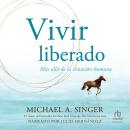 [Spanish] - Vivir liberado Audiobook