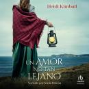[Spanish] - Un amor no tan lejano Audiobook