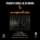 [Spanish] - Te arrepentirás Audiobook
