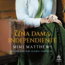 [Spanish] - Una dama independiente Audiobook