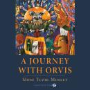 A Journey With Orvis Audiobook