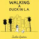 Walking a Duck in L.A. Audiobook
