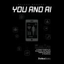 You And AI: A Citizen’s Guide to AI Blockchain and Puzzling Together the Future of Healthcare Audiobook