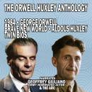 The Orwell Huxley Anthology Audiobook