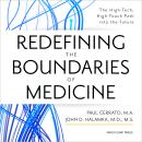Redefining the Boundaries of Medicine: The High-Tech, High-Touch Path Into the Future Audiobook