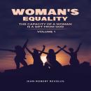 Woman’s Equality: The Capacity of a Woman is a Gift from God. Audiobook