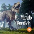 [Spanish] - El Mundo Perdido Audiobook