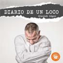 [Spanish] - Diario de un loco (Completo) Audiobook
